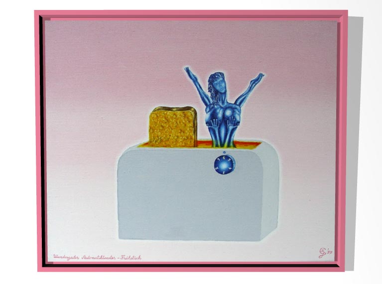 Wundergeiler Automatiktoaster – Frühstück 
1997 | Öl auf Leinwand | 50 x 60 cm